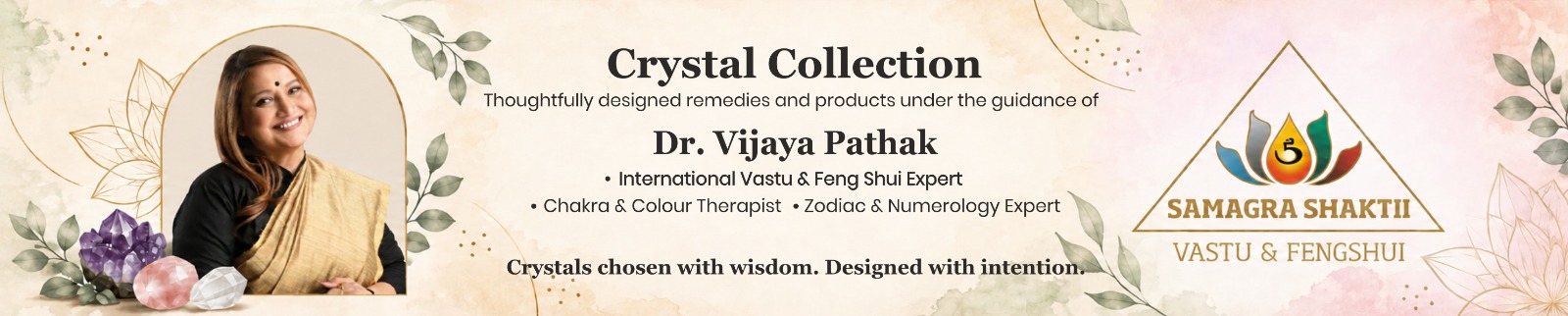Crystal — Chakra & Crystal Collection by Dr. Vijaya Pathak